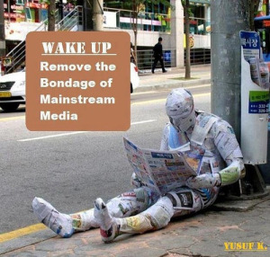 Wake up from Mainstream Media